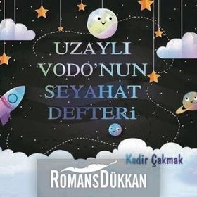 Uzaylı Vodo'nun Seyahat Defteri - Kadir Çakmak