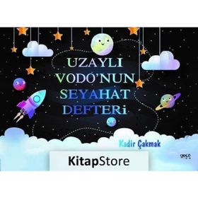 Uzaylı Vodo'nun Seyahat Defteri - Kadir Çakmak