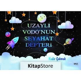 Uzaylı Vodo'nun Seyahat Defteri - Kadir Çakmak