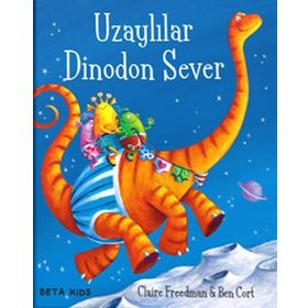 Uzaylılar Dinodon Sever - Claire Freedman