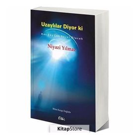 Uzaylılar Diyor Ki - Niyazi Yılmaz