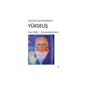 Uzaylılar Diyorki 3 Yükseliş Niyazi Yılmaz