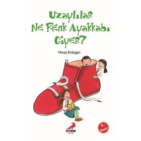 UZAYLILAR NE RENK AYAKKABI GIYER - YILMAZ ERDOĞAN