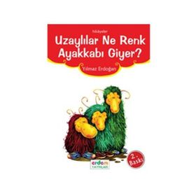 UZAYLILAR NE RENK AYAKKABI GIYER - YILMAZ ERDOĞAN