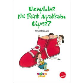 UZAYLILAR NE RENK AYAKKABI GIYER - YILMAZ ERDOĞAN