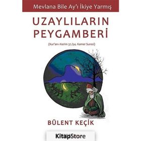 UZAYLILARIN PEYGAMBERI - BÜLENT KEÇIK