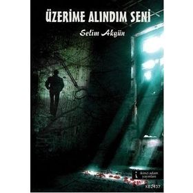 ÜZERIME ALINDIM SENI - SELIM AKGÜN