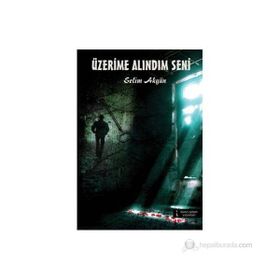 ÜZERIME ALINDIM SENI - SELIM AKGÜN