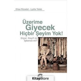Üzerime Giyecek Hiçbir Şeyim Yok! - Elise Ricadat