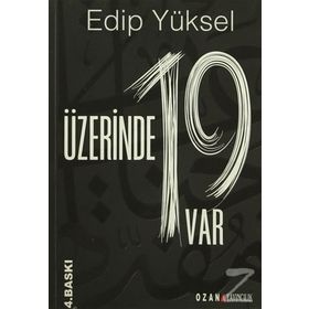 ÜZERİNDE 19 VAR - EDIP YÜKSEL