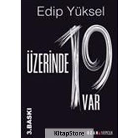 ÜZERİNDE 19 VAR - EDIP YÜKSEL