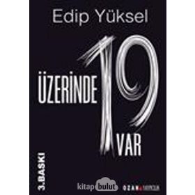 ÜZERİNDE 19 VAR - EDIP YÜKSEL