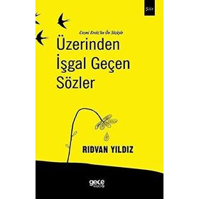 Üzerinden İşgal Geçen Sözler - Rıdvan Yılmaz
