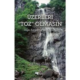 Üzerleri “Toz” Olmasın - Kemal Özbıyık