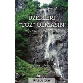 Üzerleri “Toz” Olmasın - Kemal Özbıyık
