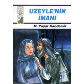 UZEYLENIN İMANI - M. YAŞAR KANDEMIR