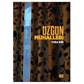 Üzgün Muhallebi - Tuba Kır
