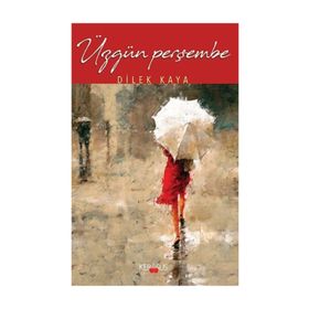 Üzgün Perşembe - Dilek Kaya