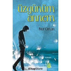 Üzgünüm Annem - Nur Orhan