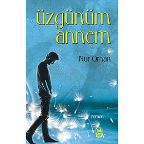 Üzgünüm Annem - Nur Orhan