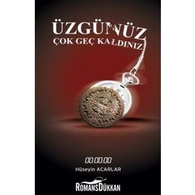 Üzgünüz Çok Geç Kaldınız - Hüseyin Acarlar