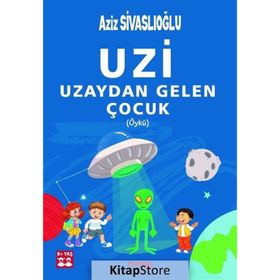 Uzi Uzaydan Gelen Çocuk - Aziz Sivaslıoğlu