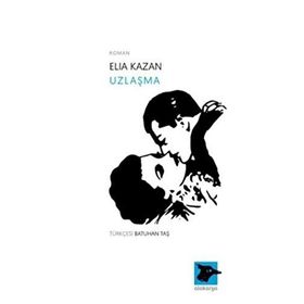 Uzlaşma - Elia Kazan