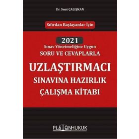 Uzlaştırmacı Sınavına Hazırlık Çalışma Kitabı - Platon Hukuk Yayınevi