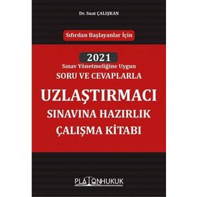 Uzlaştırmacı Sınavına Hazırlık Çalışma Kitabı - Platon Hukuk Yayınevi