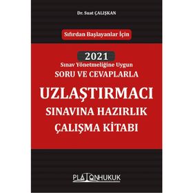 Uzlaştırmacı Sınavına Hazırlık Çalışma Kitabı - Platon Hukuk Yayınevi