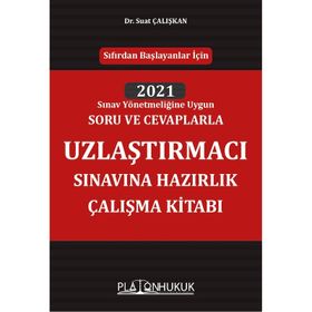 Uzlaştırmacı Sınavına Hazırlık Çalışma Kitabı - Platon Hukuk Yayınevi
