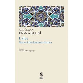 Uzlet Manevi İlerlemenin Sırları - Abdülgani En Nablusi