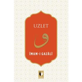 Uzlet Yalnızlığın Faziletleri - İmam-ı Gazali