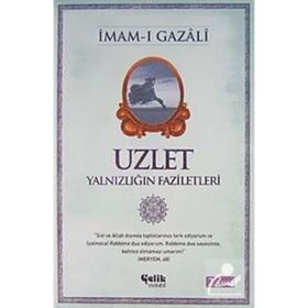 Uzlet Yalnızlığın Faziletleri - İmam-ı Gazali
