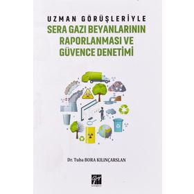 Uzman Görüşleriyle Sera Gazı Beyanlarının Raporlanması ve Güvence Denetimi - Tuba Bora Kılınçarslan