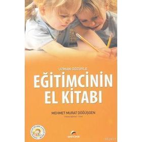 UZMAN GÖZÜYLE EĞİTİMCİNİN EL KİTBI - MEHMET MURAT DÖĞÜŞGEN