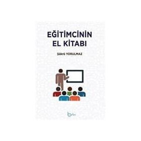 UZMAN GÖZÜYLE EĞİTİMCİNİN EL KİTBI - MEHMET MURAT DÖĞÜŞGEN