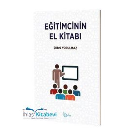 UZMAN GÖZÜYLE EĞİTİMCİNİN EL KİTBI - MEHMET MURAT DÖĞÜŞGEN