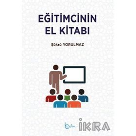 UZMAN GÖZÜYLE EĞİTİMCİNİN EL KİTBI - MEHMET MURAT DÖĞÜŞGEN