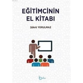 UZMAN GÖZÜYLE EĞİTİMCİNİN EL KİTBI - MEHMET MURAT DÖĞÜŞGEN