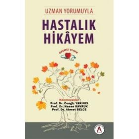 Uzman Yorumuyla Hastalık Hikayem - Cengiz Yakıncı