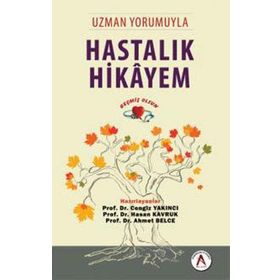 Uzman Yorumuyla Hastalık Hikayem - Cengiz Yakıncı