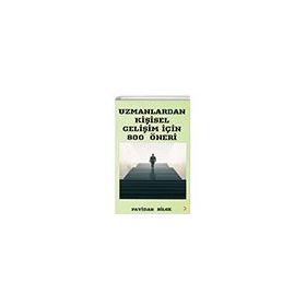 Uzmanlardan Kişisel Gelişim İçin 800 Öneri - Payidar Bilge