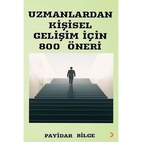 Uzmanlardan Kişisel Gelişim İçin 800 Öneri - Payidar Bilge