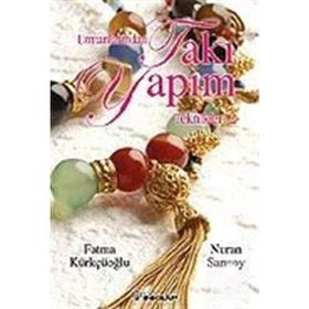Uzmanlarından Takı Yapım Teknikleri 2- Fatma Kürkçüoğlu