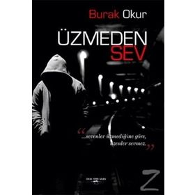 Üzmeden Sev - Burak Okur