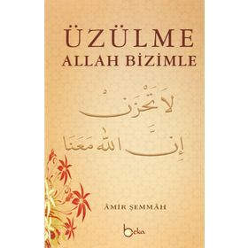 ÜZÜLME ALLAH BIZIMLE - GENEL