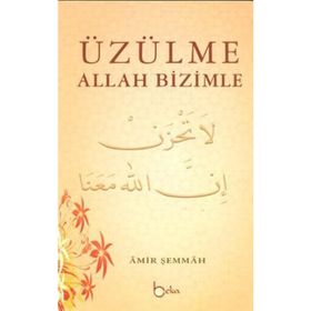 ÜZÜLME ALLAH BIZIMLE - GENEL