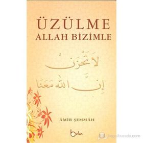 ÜZÜLME ALLAH BIZIMLE - GENEL
