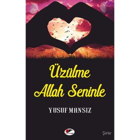 Üzülme Allah Seninle - Yusuf Mansız